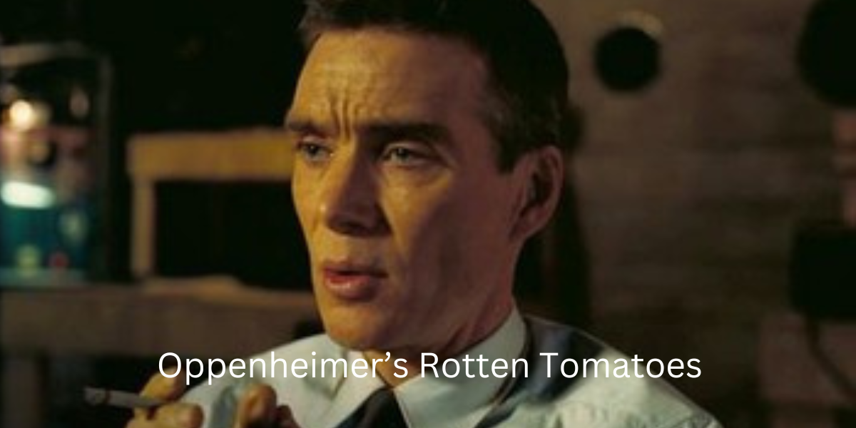 Oppenheimer’s Rotten Tomatoes